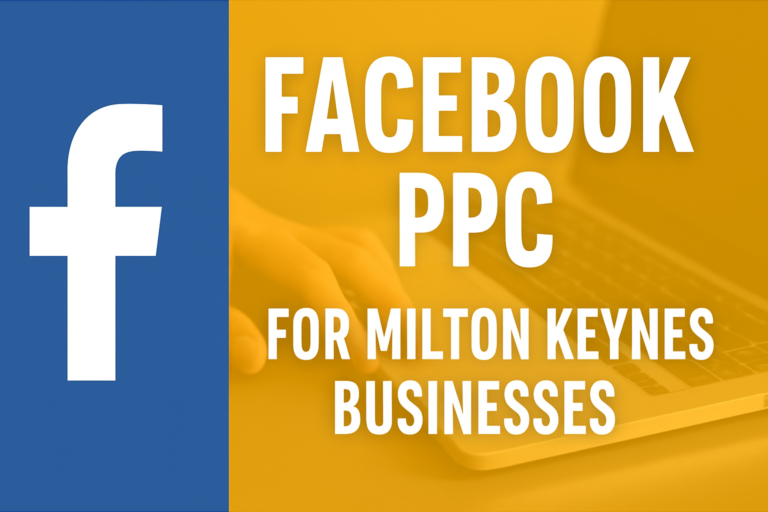 Facebook PPC Agency in Milton Keynes 1 Facebook PPC Agency in Milton Keynes