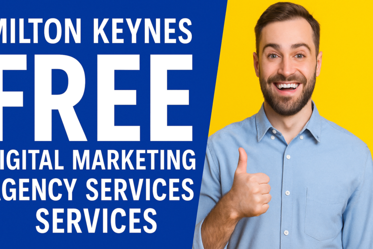 Milton Keynes Digital Marketing Agency - Free Work Sample? 1 Free Digital Marketing Agency Services in Milton Keynes