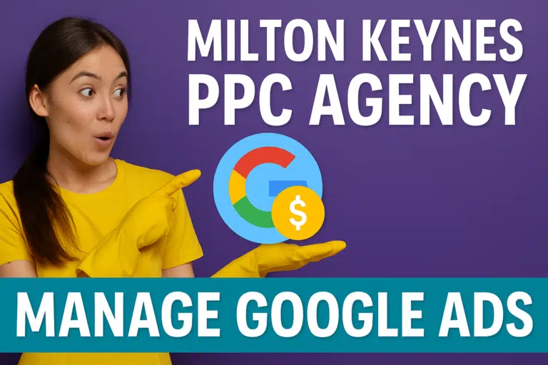 PPC and Social Campaign Optimisation for Lower Cost-Per-Lead 1 Milton Keynes PPC Agency promoting Google Ads