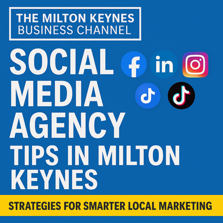 Milton Keynes Social Media Agency 1 Social Media Agency Tips in Milton Keynes