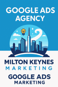 Milton Keynes Google Ads marketing agency