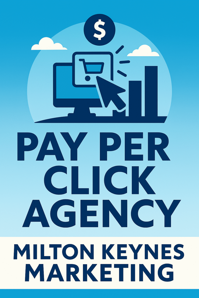 Pay Per Click Agency in Milton Keynes