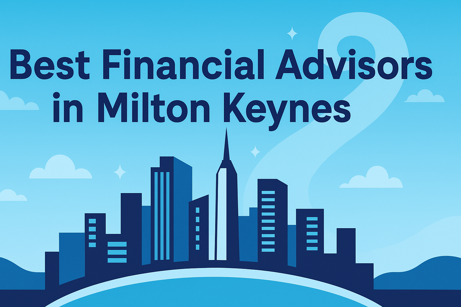 Best Financial Advisors in Milton Keynes
