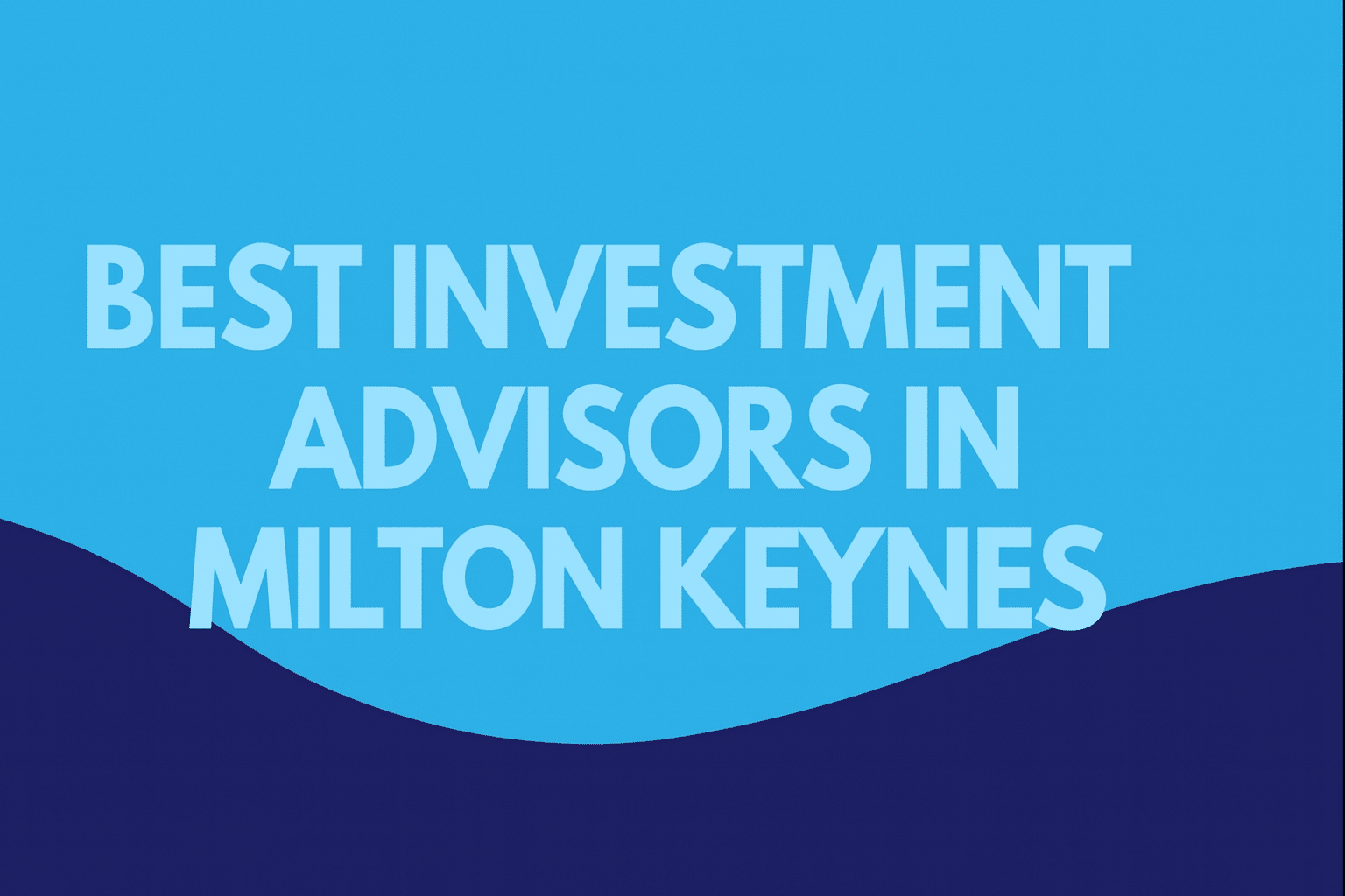 Best Investment Advisors in Milton Keynes
