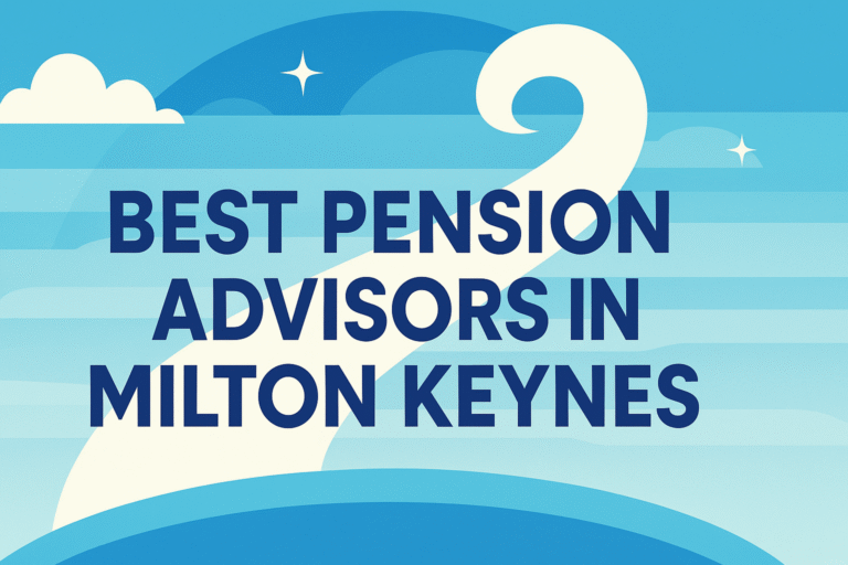Best Pension Advisors in Milton Keynes 6 Best Pension Advisors in Milton Keynes