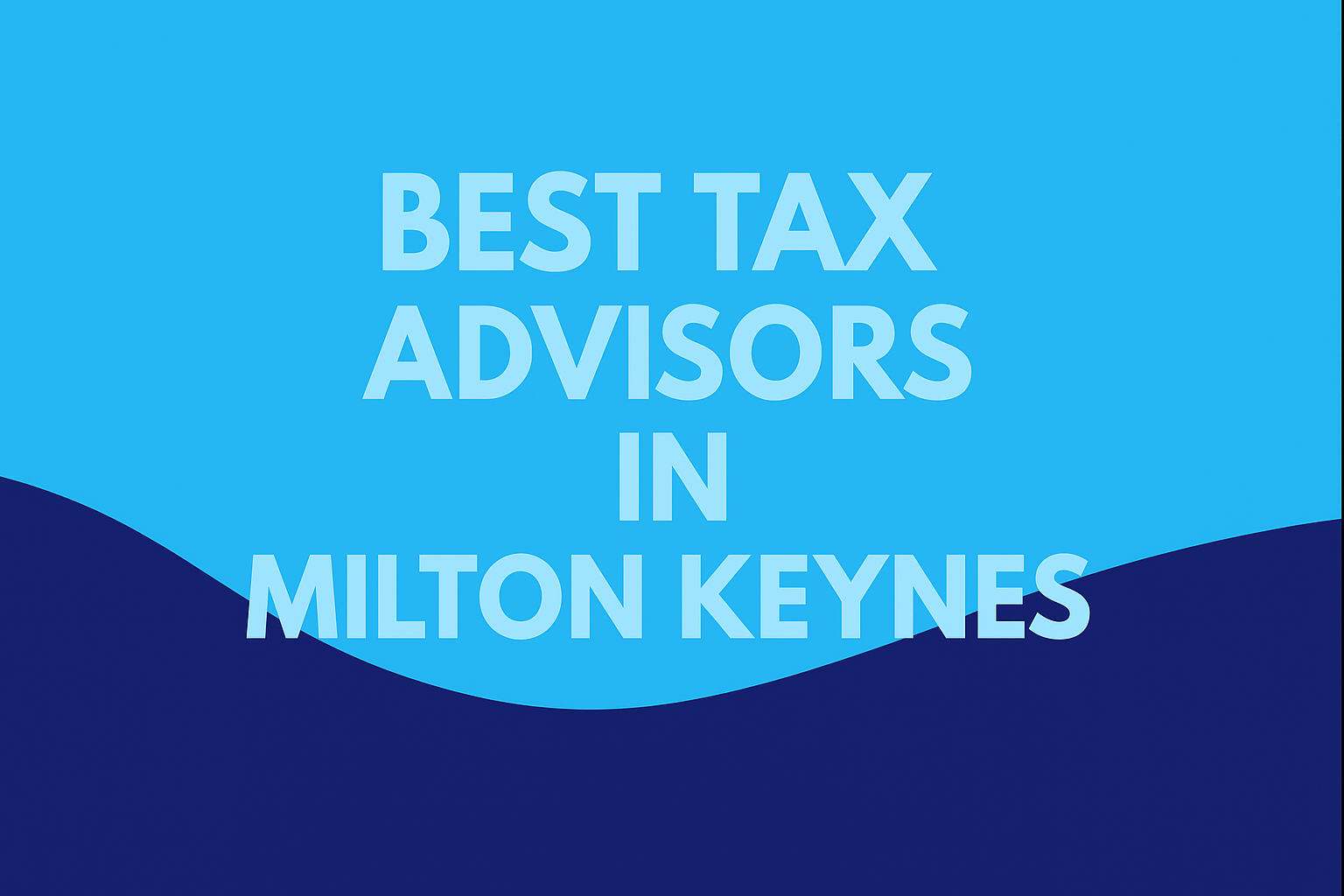 Best Tax Advisors in Milton Keynes 4 Best Tax Advisors in Milton Keynes